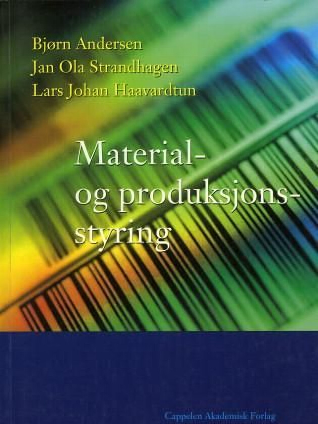 Material- og produksjonsstyring av Bjørn Andersen, Lars Johan Haavardtun, Jan Ola Strandhagen