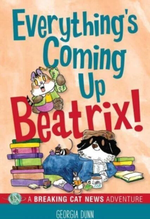 Everything's Coming Up Beatrix! av Georgia Dunn