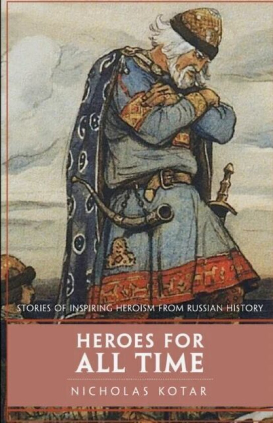 Heroes for All Time av Nicholas Kotar