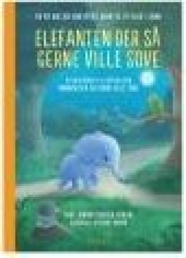 Elefanten Der Så Gerne Ville Sove