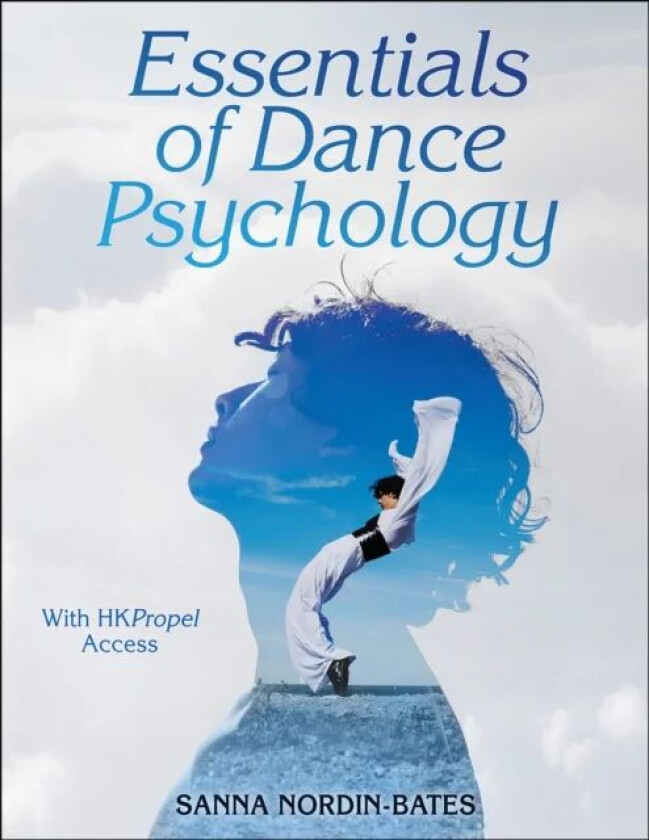 Essentials of Dance Psychology av Sanna Nordin-Bates