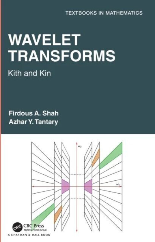 Wavelet Transforms av Firdous A. Shah, Azhar Y. Tantary