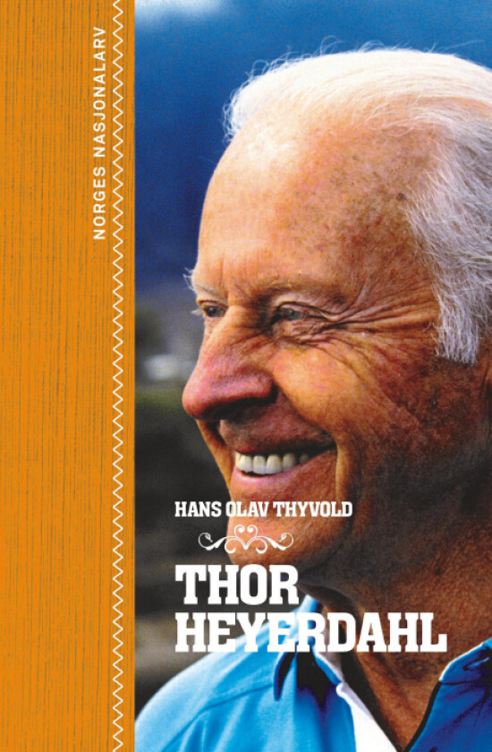 Thor Heyerdahl av Hans Olav Thyvold