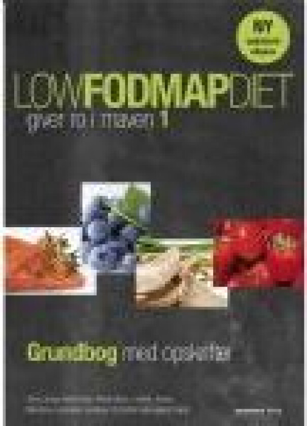 Low FODMAP diet 1 Stine Junge Albrechtsen, Mette Borre, Lisbeth Jensen, Marianna Lundsteen Jacobsen og Cæcilie Gamsgaard Seidel Språk: Dansk