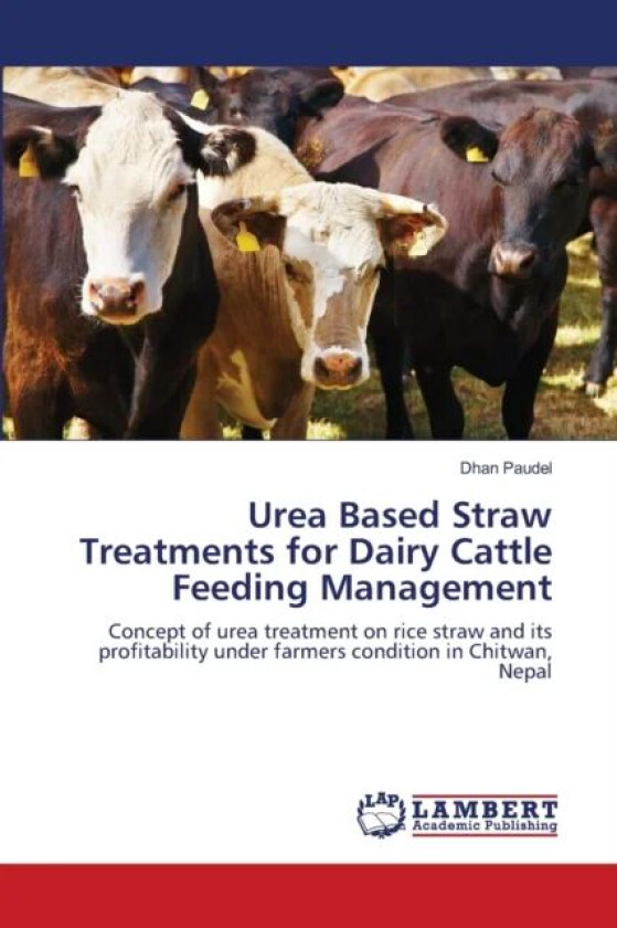 Urea Based Straw Treatments for Dairy Cattle Feeding Management av Dhan Paudel