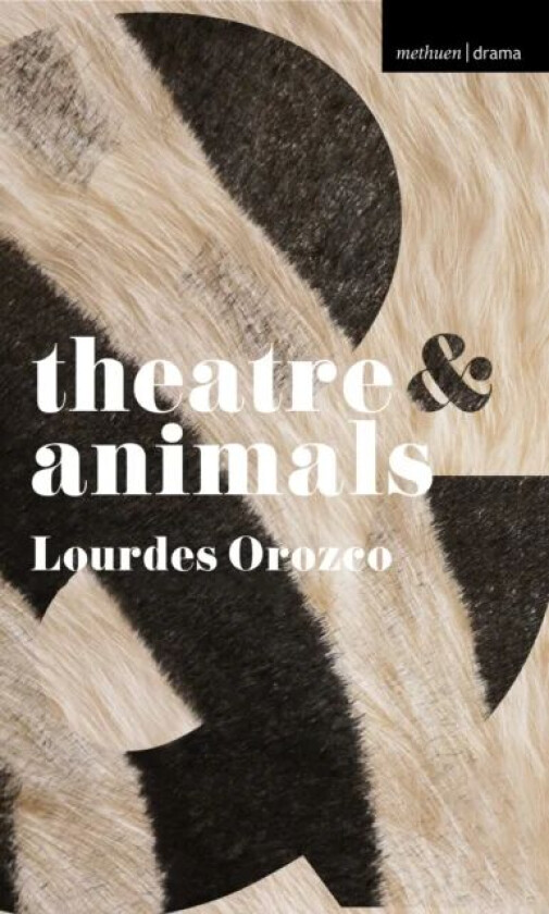 Theatre and Animals av Lourdes Orozco