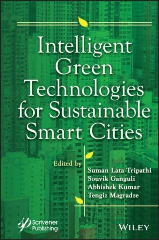 Intelligent Green Technologies for Sustainable Smart Cities av SL Tripathi