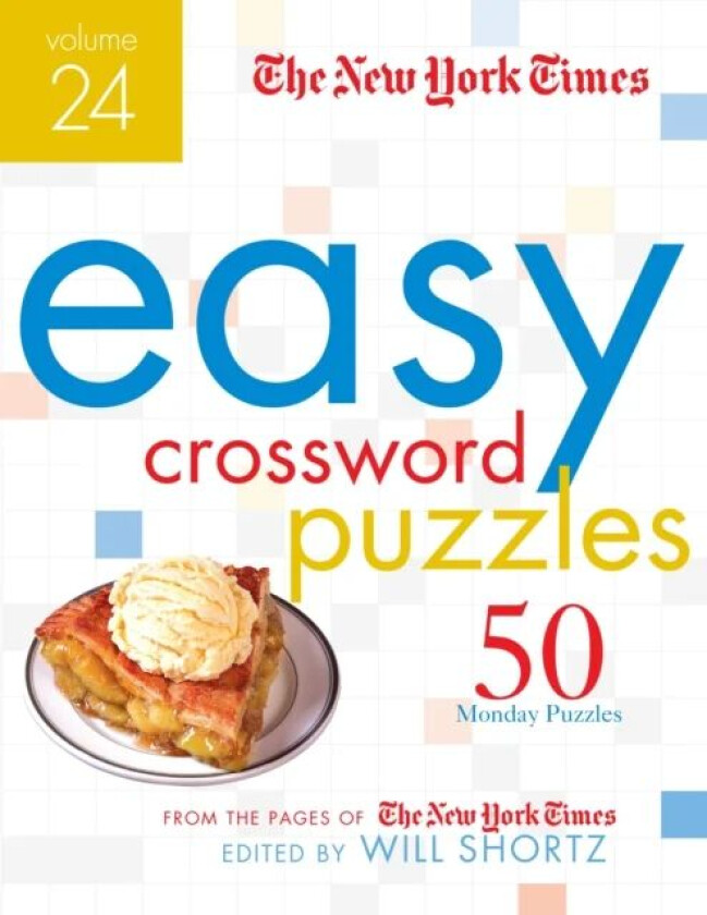 The New York Times Easy Crossword Puzzles Volume 24 av Will Shortz