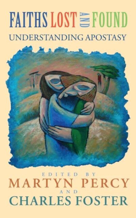 Faiths Lost and Found av Martyn Percy, Charles Foster