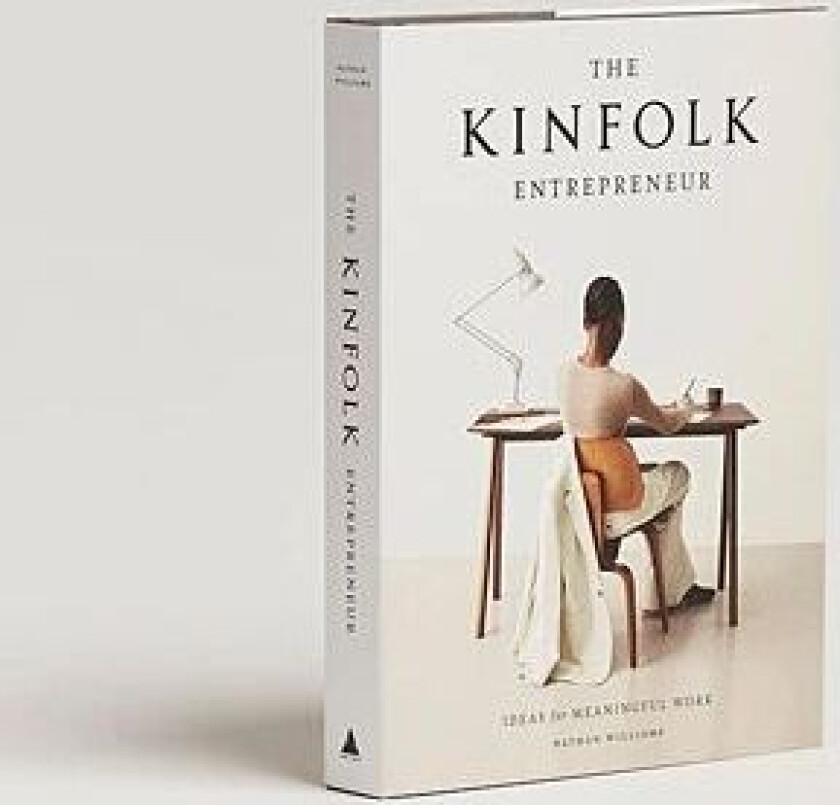 The kinfolk entrepreneur av Nathan Williams