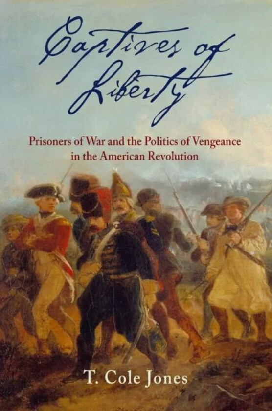 Captives of Liberty av T. Cole Jones