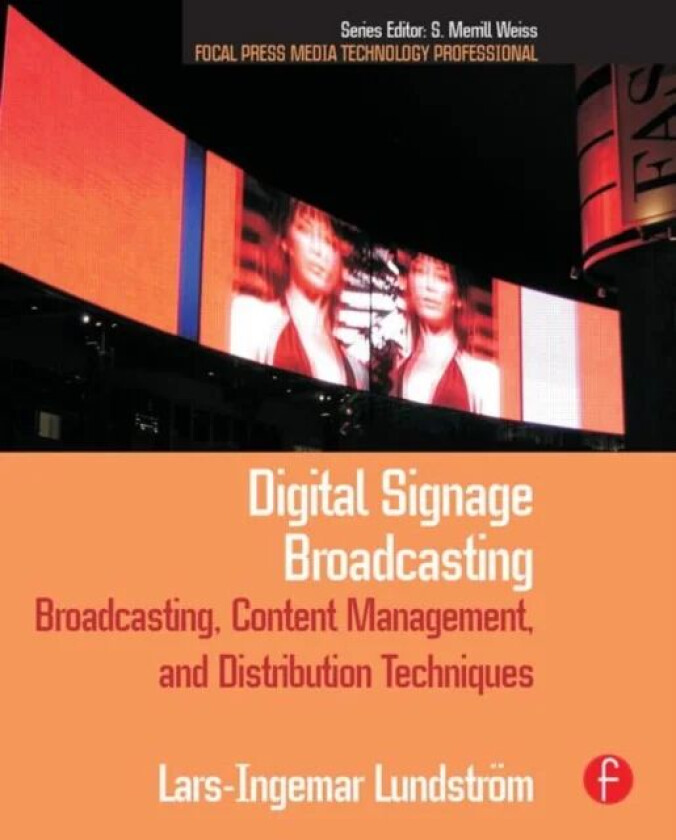 Digital Signage Broadcasting av Lars-Ingemar Lundstrom