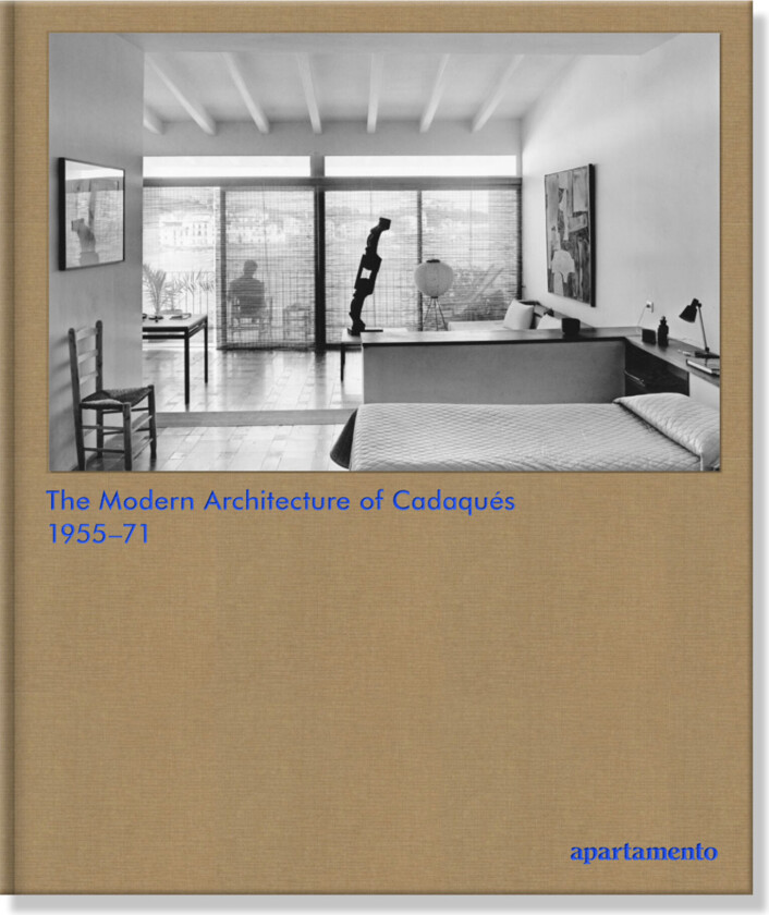 The Modern Architecture of Cadaques 1955-71