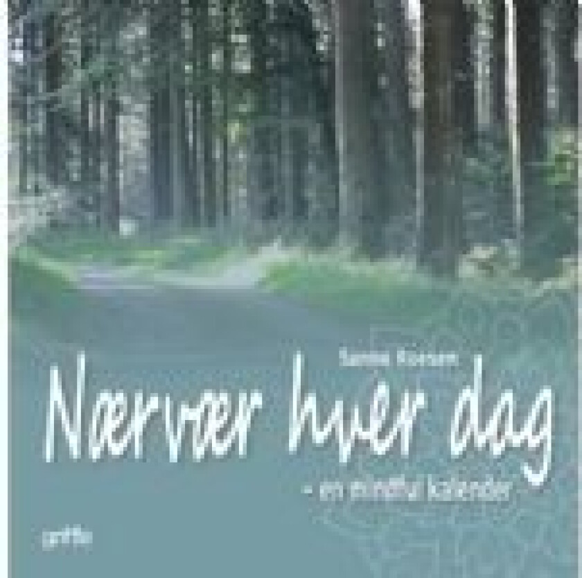Nærvær hver dag Sanne Roesen Språk: Dansk