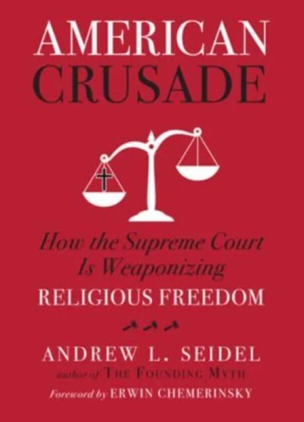 American Crusade av Andrew L Seidel