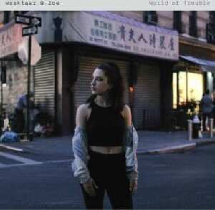 Waaktaar & Zoe - World Of Trouble