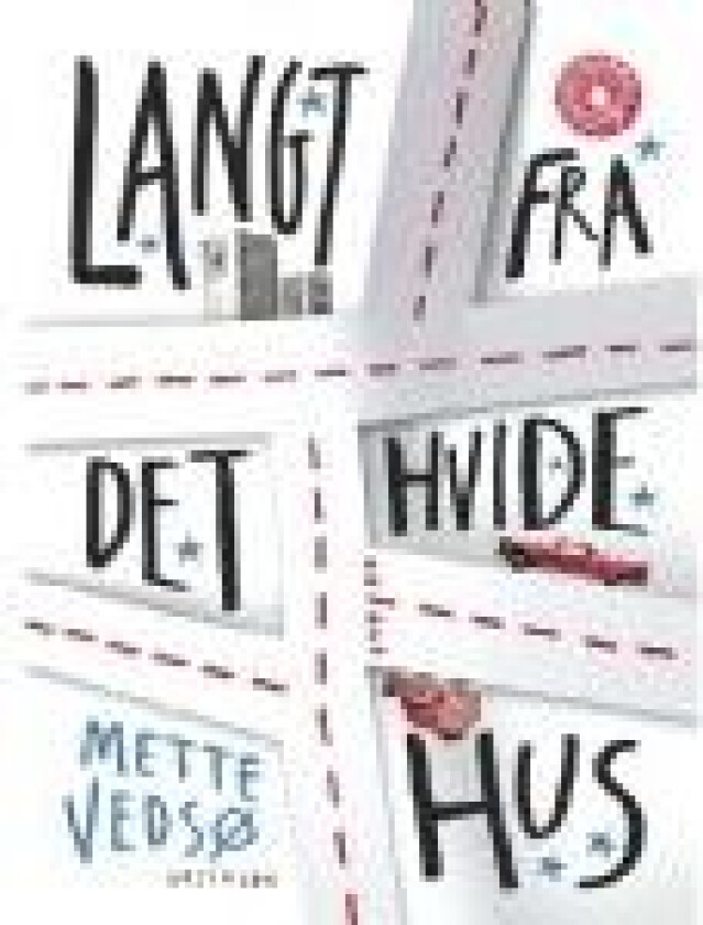 Langt fra Det Hvide Hus Mette Vedsø Språk: Dansk
