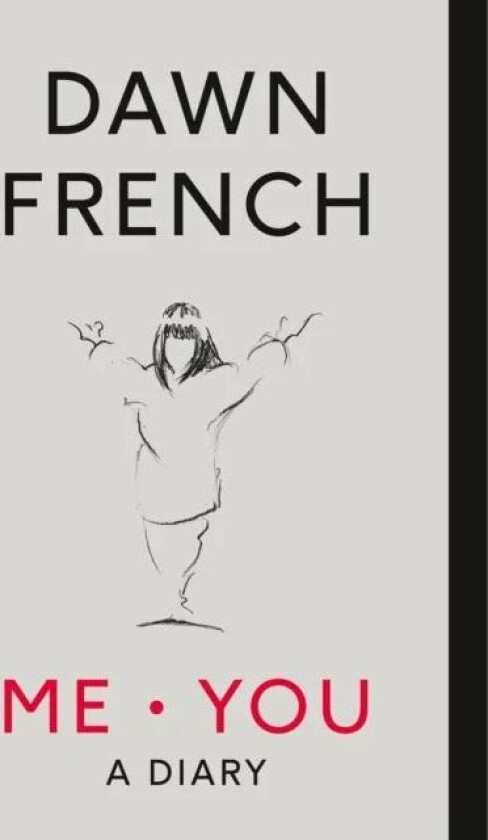Me. You. A Diary av Dawn French