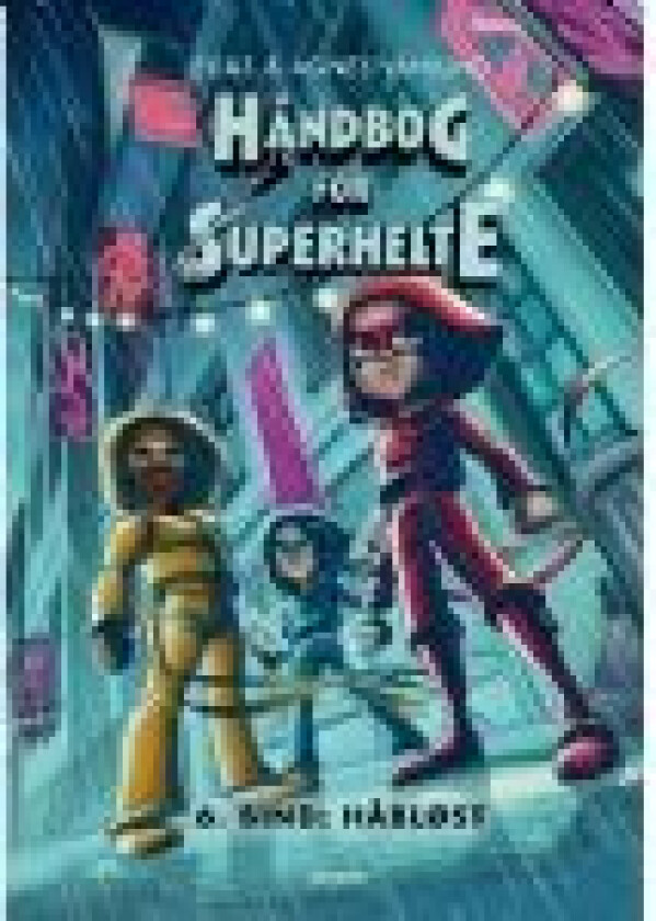 Håndbog for superhelte 6: Håbløst Elias & Agnes Våhlund Språk: Dansk