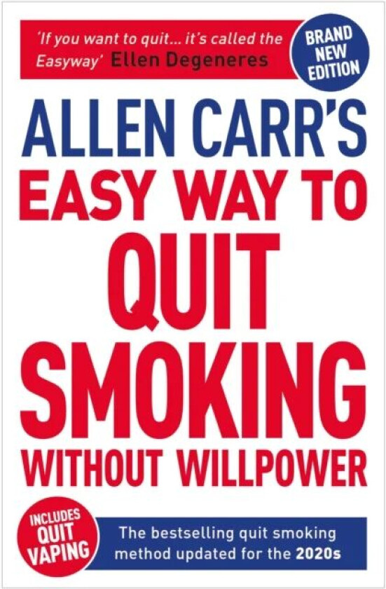 Allen Carr's Easy Way to Quit Smoking Without Willpower - Includes Quit Vaping av Allen Carr, John Dicey