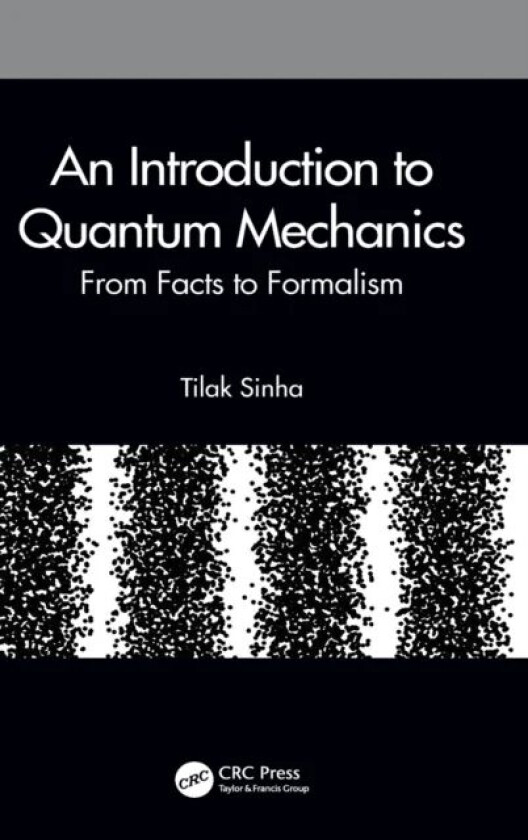 An Introduction to Quantum Mechanics av Tilak (Narsinha Dutt College Howrah India) Sinha