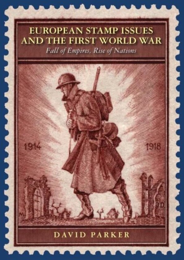 European Stamp Issues and the First World War av David Parker
