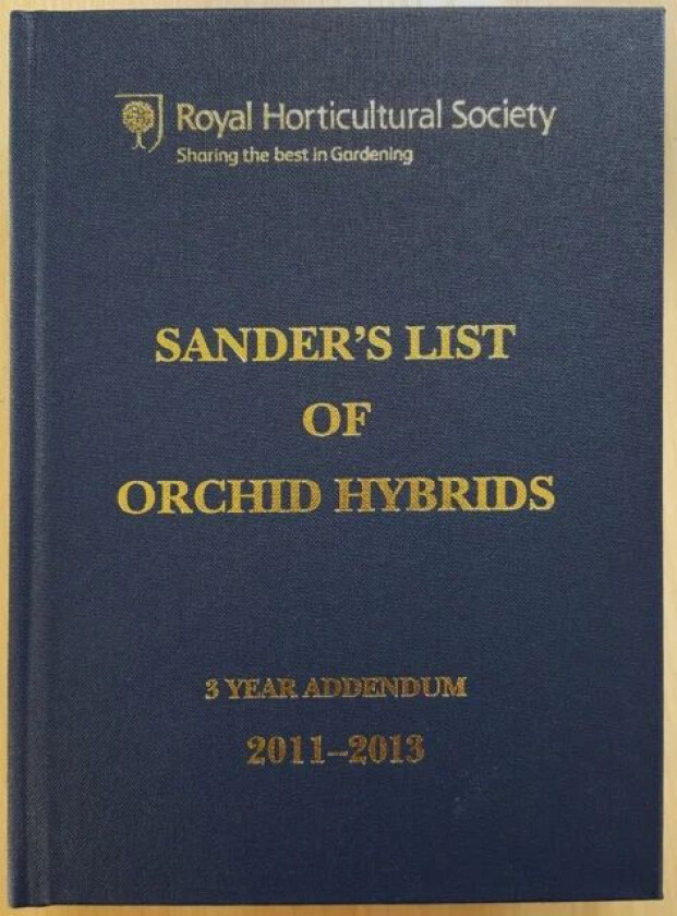 Sander's List of Orchid Hybrids 3 Year Addendum 2011-2013