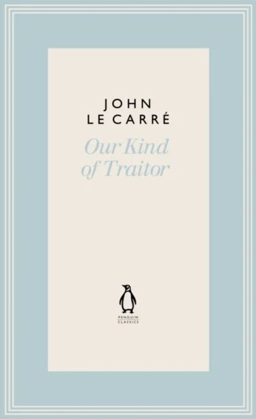 Our Kind of Traitor av John le Carre