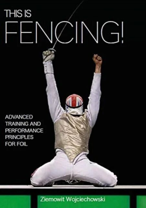 This is Fencing! av Ziemowit Wojciechowski