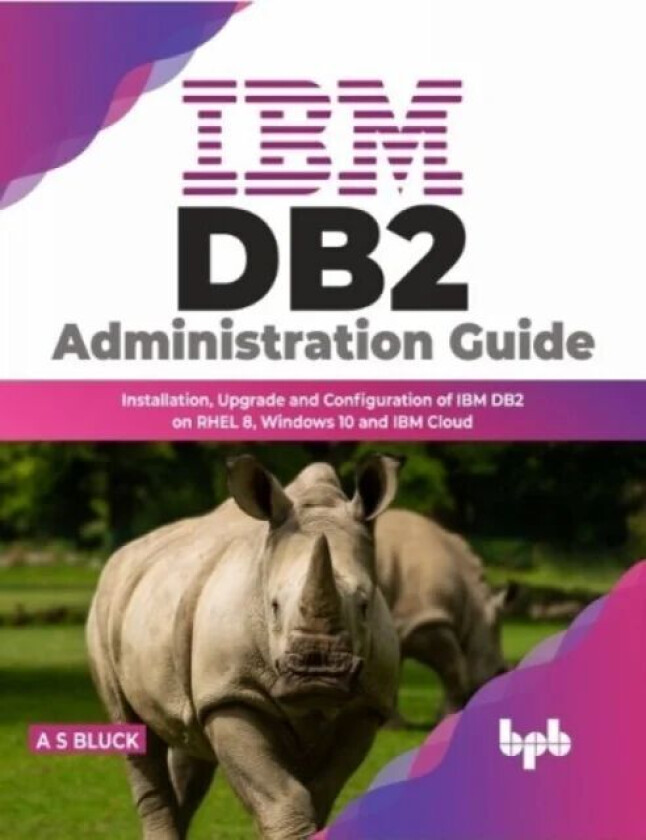 IBM DB2 Administration Guide av A. S. Bluck