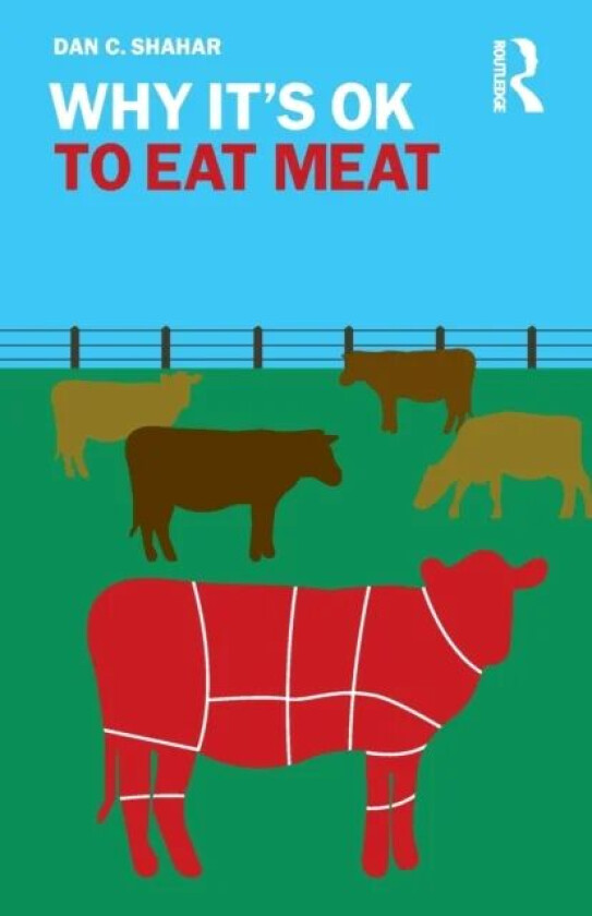 Why It's OK to Eat Meat av Dan C. (University of New Orleans USA) Shahar