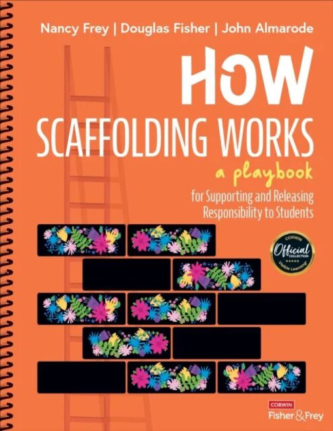 How Scaffolding Works av Nancy Frey, Douglas Fisher, John T. Almarode