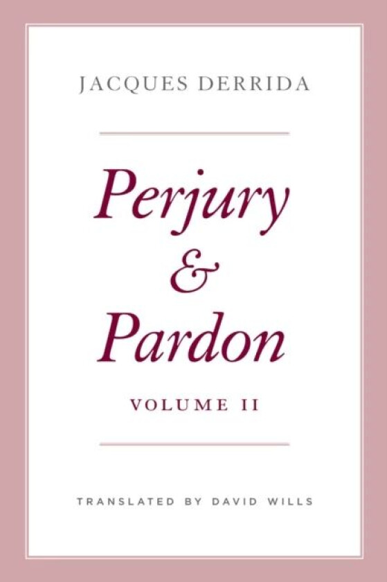 Perjury and Pardon, Volume II av Jacques Derrida