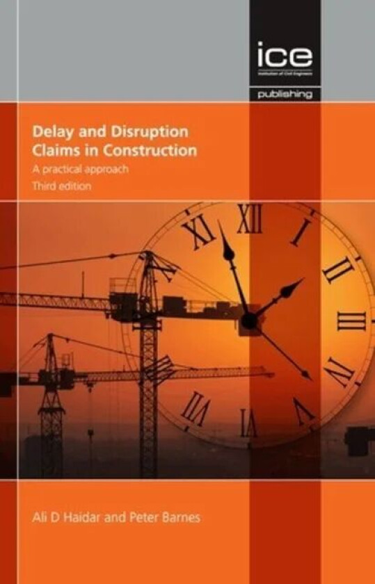Delay and Disruption Claims in Construction, Third edition av Ali D Haidar