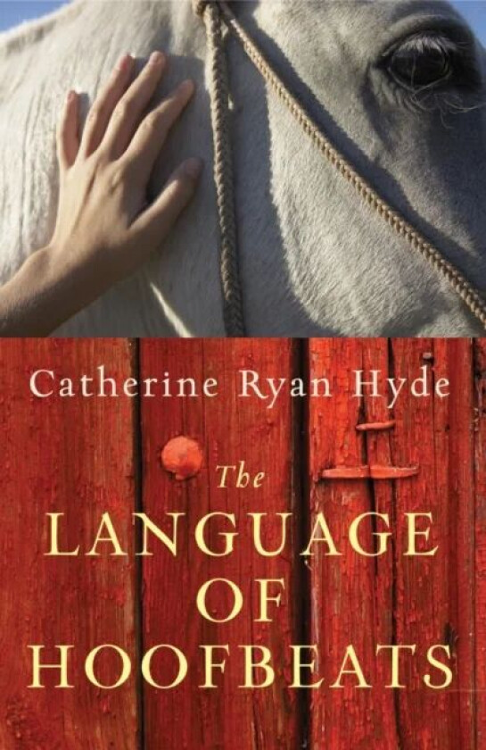 The Language of Hoofbeats av Catherine Ryan Hyde