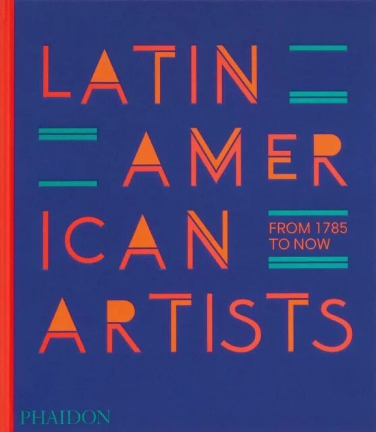 Latin American Artists av Phaidon Editors