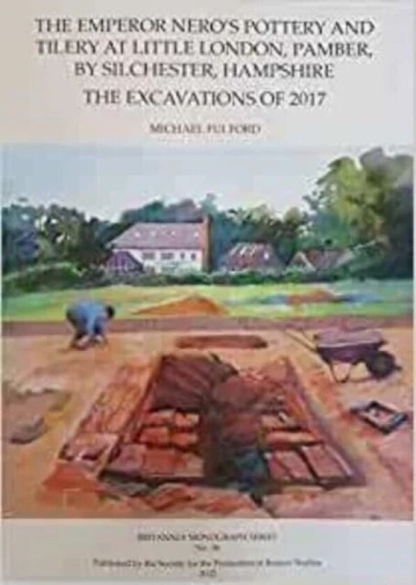 The Emperor Nero's Pottery and Tilery at Little London, Pamber, by Silchester, Hampshire av Michael Fulford