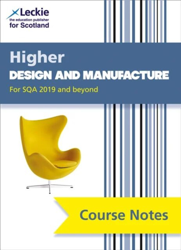Higher Design and Manufacture (second edition) av Richard Knox, Kirsty McDermid, Stuart McGougan, Scott Urquhart, Leckie