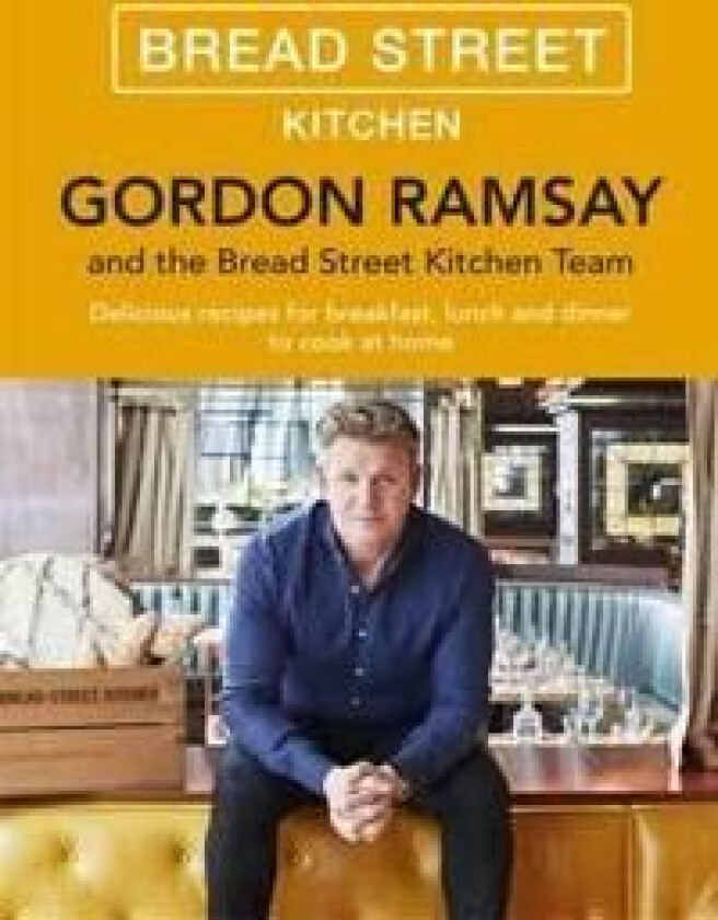 Gordon Ramsay Bread Street Kitchen av Gordon Ramsay