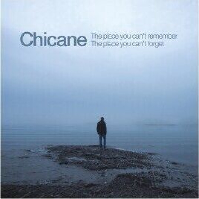 Chicane - Place You Can't Remember -Clrd-