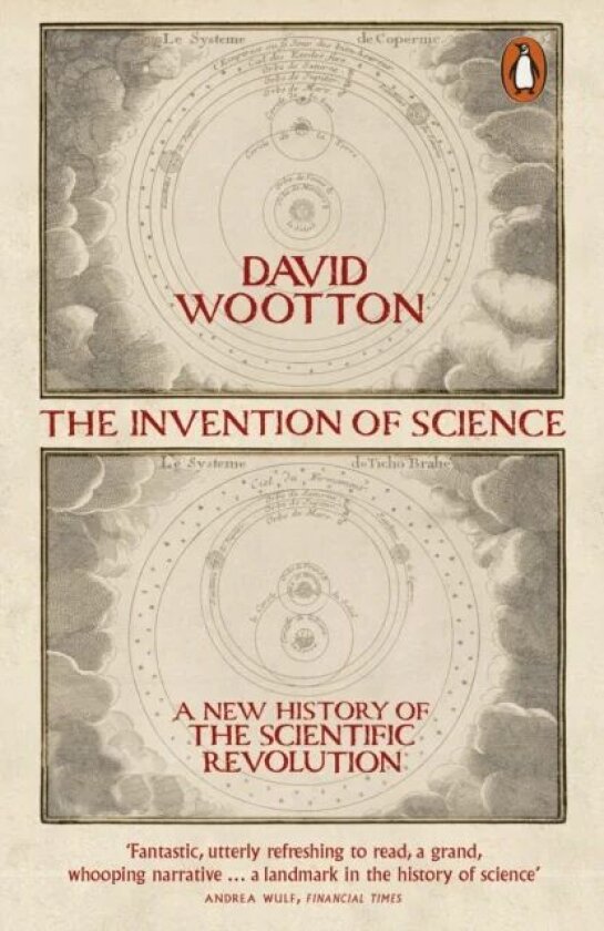 Invention of Science, The av David Wootton