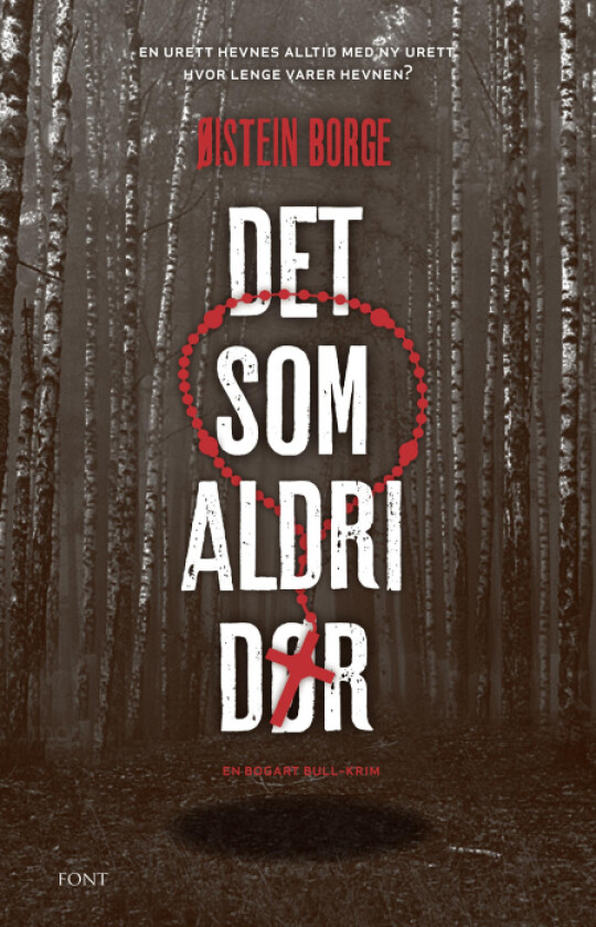 Det som aldri dør av Øistein Borge