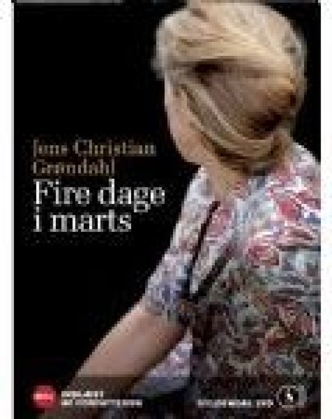 Fire dage i marts Jens Christian Grøndahl Språk: Dansk