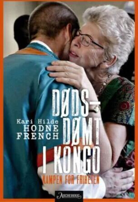 Dødsdømt i Kongo av Kari Hilde Hodne French