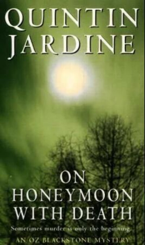 On Honeymoon with Death (Oz Blackstone series, Book 5) av Quintin Jardine