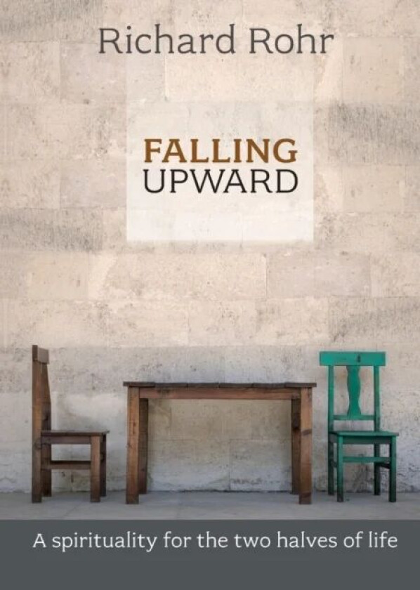 Falling Upward av Richard Rohr