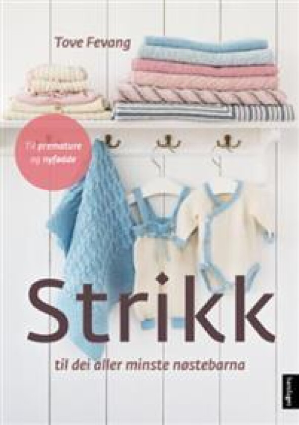 Strikk til dei aller minste nøstebarna av Tove Fevang