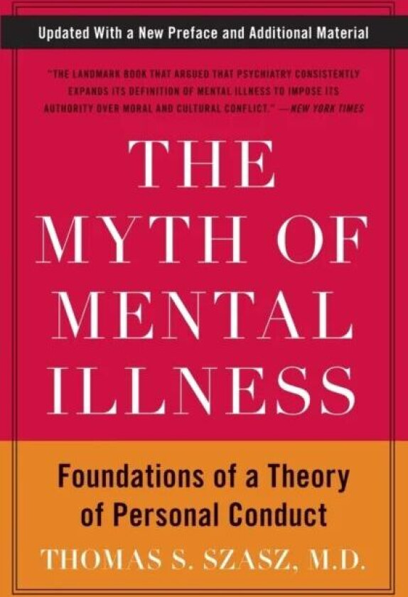 The Myth Of Mental Illness Av Thomas S. Szasz