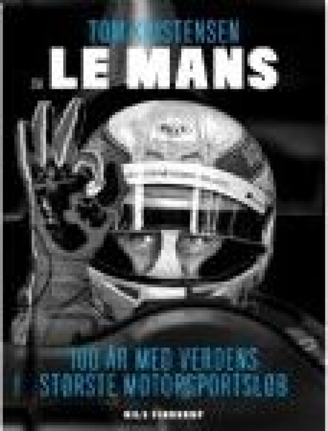 Tom Kristensen og Le Mans Nils Finderup Språk: Dansk