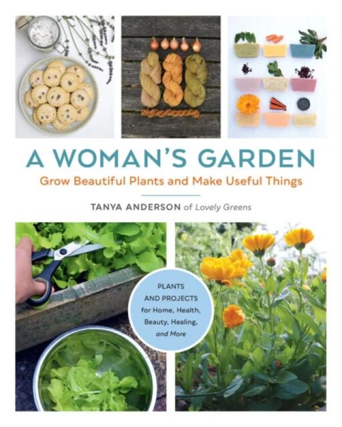 A Woman's Garden av Tanya Anderson